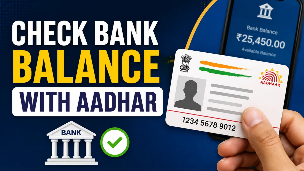 How to Check Bank Balance Using an Aadhaar Card?
